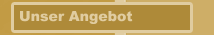 Unser Angebot